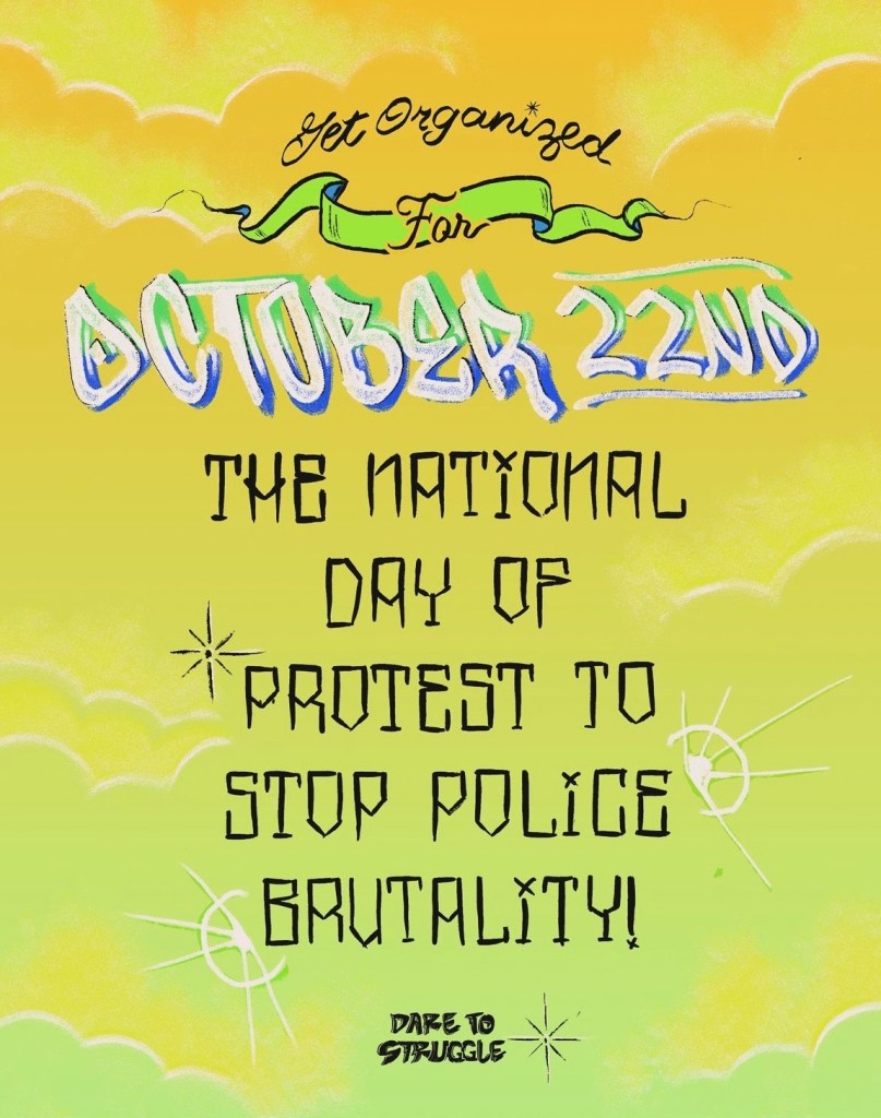 Get Organized for October 22nd, the National Day of Protest to Stop Police&nbsp;Brutality!