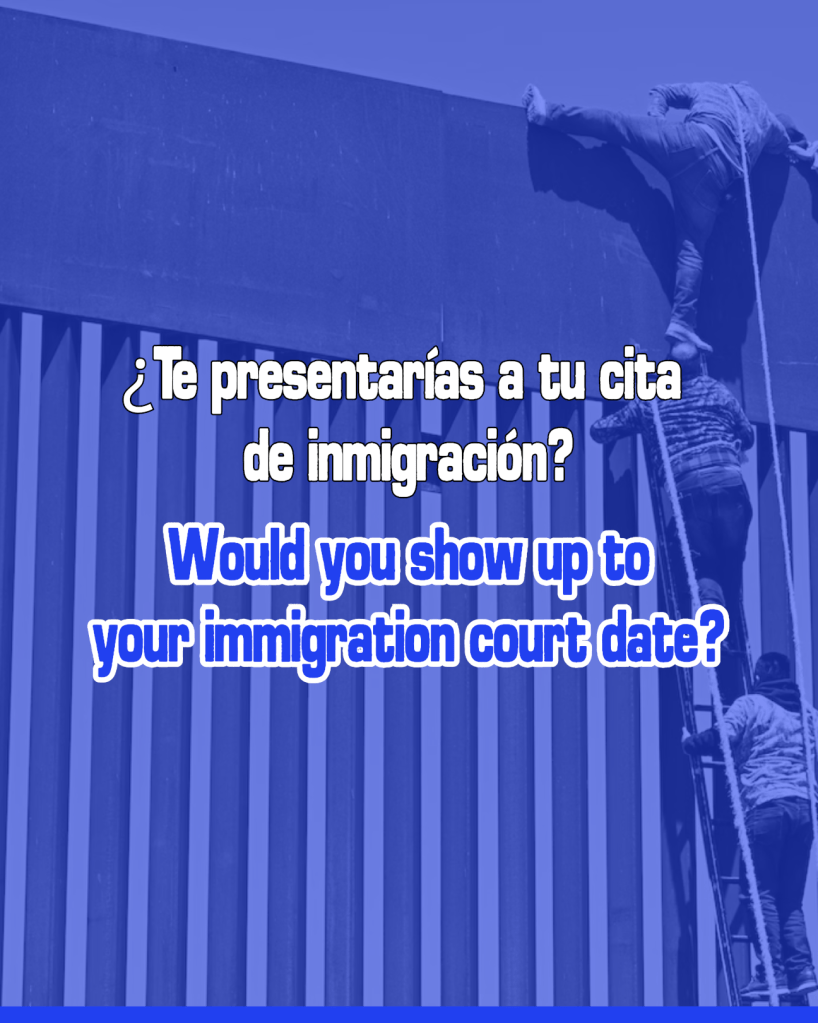 Would you show up to your immigration court&nbsp;date?
