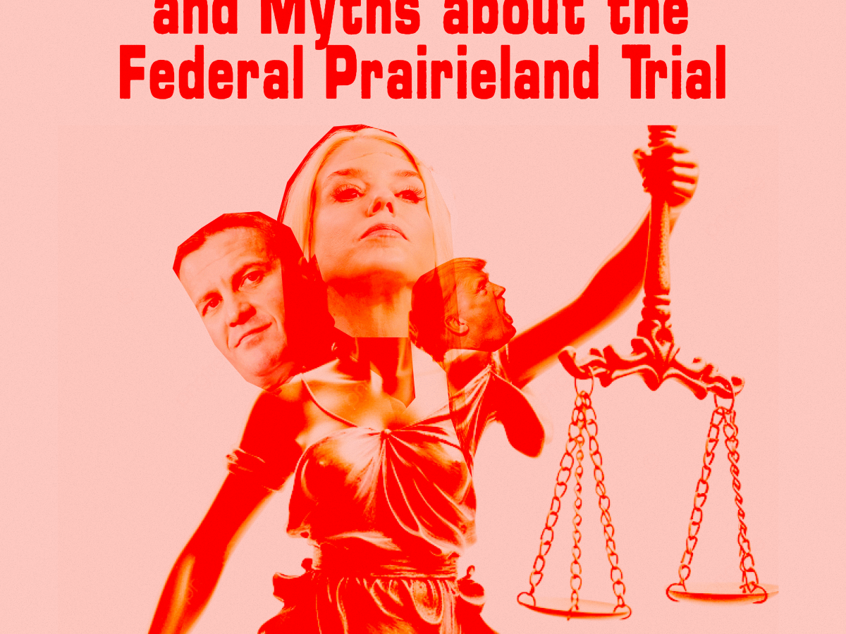 Debunking Eight DOJ Lies and Myths about the Federal Prairieland&nbsp;Trial