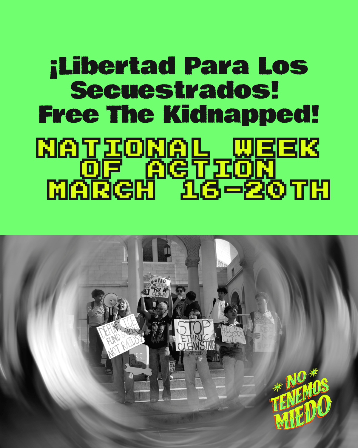 No Tenemos Miedo National Week of Action: March&nbsp;16-20