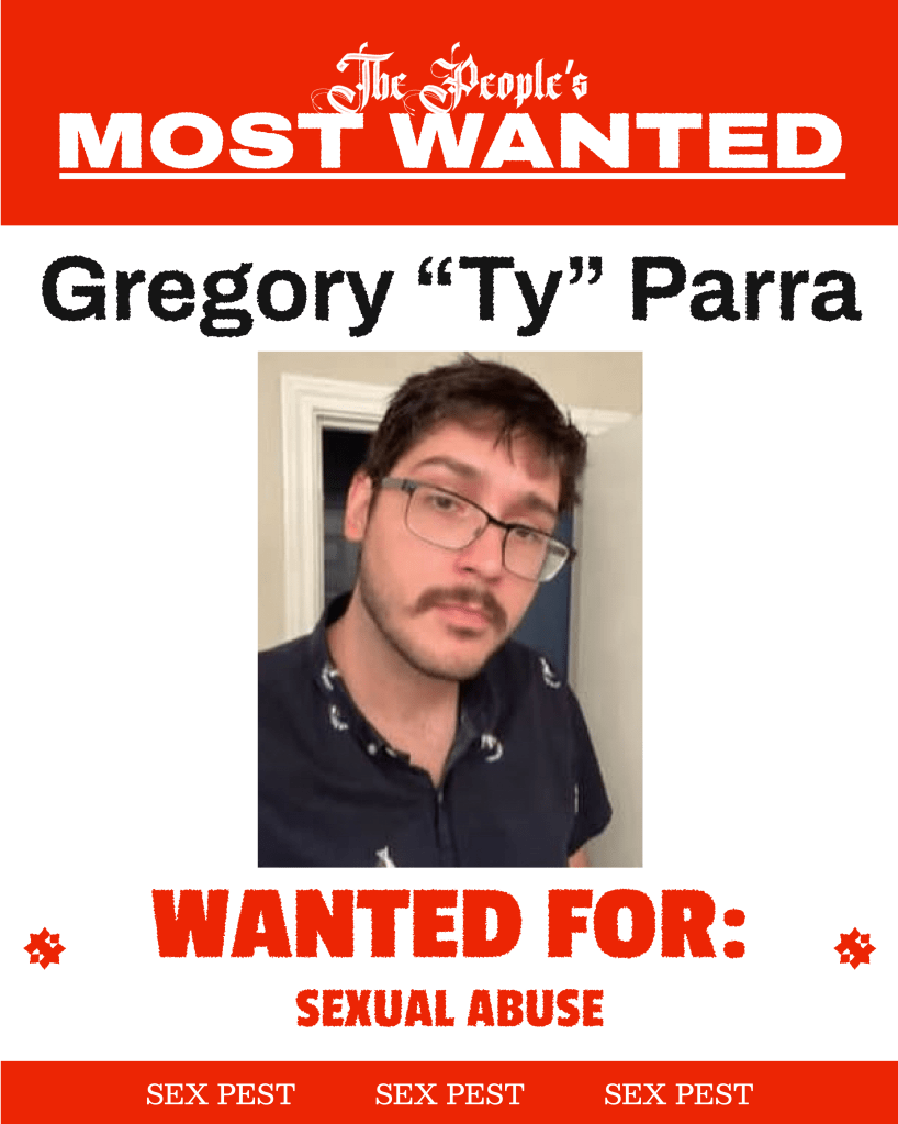 DANGEROUS SEXUAL PREDATOR – Gregory “Ty” Parra.