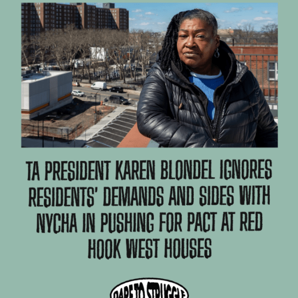 TA PRESIDENT KAREN BLONDEL IGNORES RESIDENTS’ DEMANDS AND SIDES WITH NYCHA IN PUSHING FOR PACT AT RED HOOK WEST&nbsp;HOUSES