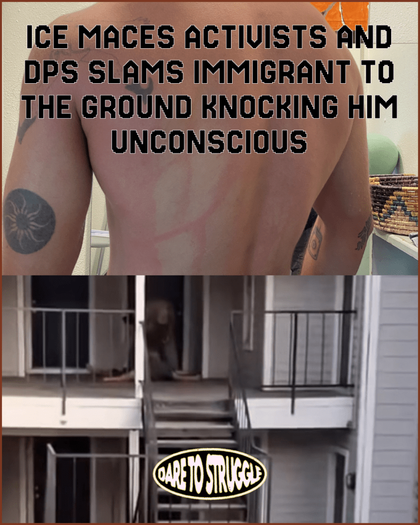 ICE MACES ACTIVISTS AND DPS SLAMS IMMIGRANT TO THE GROUND KNOCKING HIM UNCONSCIOUS