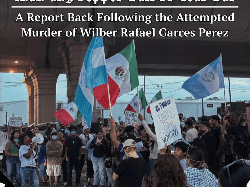 Revolution was felt stronger than any pepper ball or tear gas: Report back from the Attempted murder of Wilber Garces&nbsp;Perez